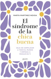 El síndrome de la chica buena, Marta Martínez Novoa - ZENITH