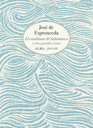 ALBA, El estudiante de Salamanca y otros grandes éxitos, José de Espronceda - ALBA