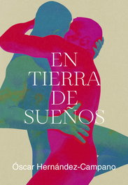 En tierra de sueños, Oscar Hernandez Campano - Egales S.L.