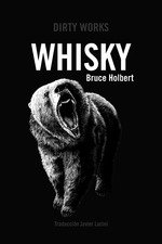 Whisky, Holbert Bruce - Dirty Works