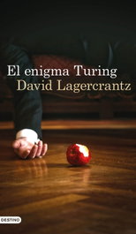 El enigma Turing, David Lagercrantz - Destino