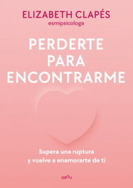 MONTENA Perderte para encontrarme, Elizabeth Clapés - MONTENA