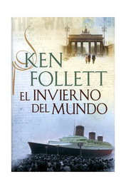 El invierno del mundo, Ken Follett - Penguin Random House Grupo Editorial, S.A.U.