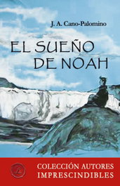 El sueño de Noah, J. A. Cano-Palomino - LACRE