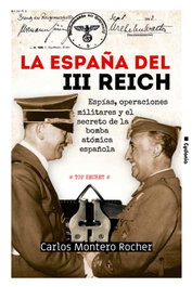 La España del III Reich, Carlos Montero Rocher - CYDONIA EDICIONES, S.L.
