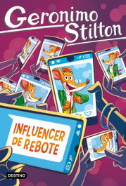 Influencer de rebote, Geronimo Stilton - DESTINO INFANTIL