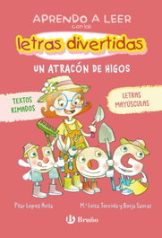 Aprendo a leer con las letras divertidas, 6. Un atracón de higos, Pilar López Ávila - BRUÑO