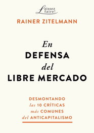 En defensa del libre mercado, Rainer Zitelmann - UNION EDITORIAL