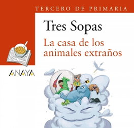 ANAYA, La casa de los animales extraños - Tres Sopas (Blíster con cuaderno)