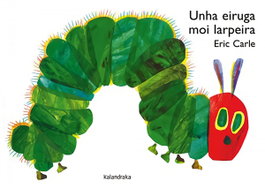 KALANDRAKA, Unha eiruga moi larpeira, Eric Carle - KALANDRAKA