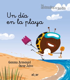Algar Editorial Un día en la playa - Los animales del jardín