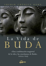 La vida de Buda, Sherab Chödzin Kohn - GAIA