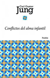 Conflictos del alma infantil, Carl Gustav Jung - PAIDOS