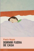 Dormir fuera de casa, Paula Hoyos - CANDAYA
