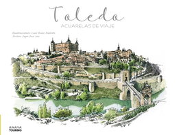 ANAYA, Toledo. Acuarelas de viaje - Luis Ruiz Padrón