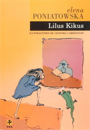LILUS KIKUS, Elena Poniatowska - EDICIONES ERA