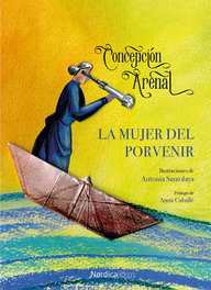 NORDICA LIBROS, La mujer del porvenir, Concepción Arenal Ponte - Ilustrados