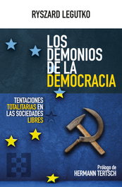Los demonios de la democracia, Ryszard Legutko - ENCUENTRO
