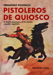 Pistoleros de quiosco, EDICIONES ULISES - EDICIONES ULISES