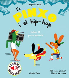 ESTRELLA POLAR, En Pinxo i el hip-hop. Llibre musical - Magali Le huche