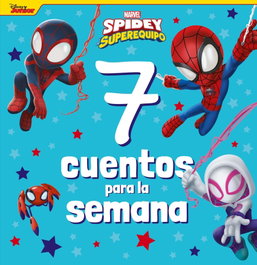 DISNEY LIBROS Spidey y su superequipo. 7 cuentos para la semana