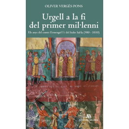 Urgell a la fi dels primer mil, Oliver Verges Pons - Edicions Saloria