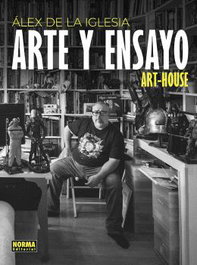 Álex de la Iglesia: Arte y Ensayo, Álex de la Iglesia - NORMA EDITORIAL