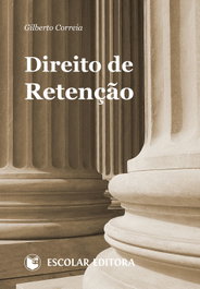 Direito de Retenção, Gilberto Correia - ESCOLAR EDITORA