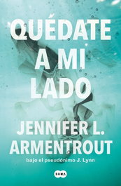 Quédate a mi lado (Te esperaré 2), Jennifer L. Armentrout - SUMA DE LETRAS