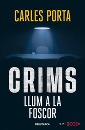 DEBUTXACA, Crims. Llum a la foscor (Crims 2), Carles Porta - DEBUTXACA