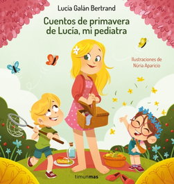 TIMUN MAS Cuentos de primavera de Lucía, mi pediatra