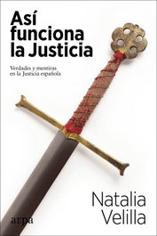 Así funciona la Justicia, Natalia Velilla - ARPA EDITORES
