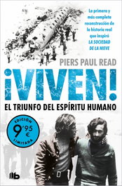 ¡Viven! El triunfo del espíritu humano, Piers Paul Read - B DE BOLSILLO