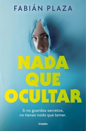 Nada que ocultar, Fabián Plaza - GRIJALBO