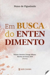 EM BUSCA DO ENTENDIMENTO, Nuno Figueiredo - EDIÇOES ESGOTADAS