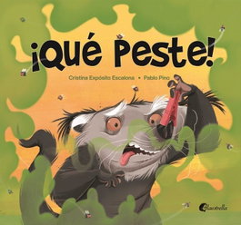 ¡Qué peste!, Cristina Expósito Escalona - ALAESTRELLA EDITORIAL