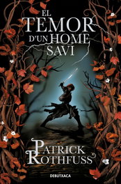 TEMOR D'UN HOME SAVI, EL, Patrick Rothfuss - DEBUTXACA