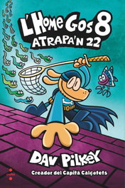Atrapa'n 22, Dav Pilkey - CRUILLA