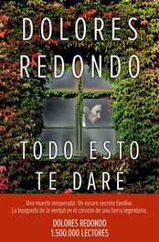 Todo esto te daré, Dolores Redondo - PLANETA