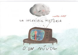SD Edicions, La increíble historia d'un núvol - Montse Clotet