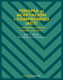 Piramide, Terapia de Aceptación y Compromiso (Psicología), Kelly G. Wilson; M. Carmen Luciano Soriano - Piramide