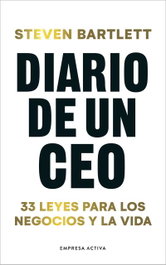 Diario de un CEO, Steven Bartlett - EMPRESA ACTIVA