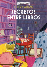 Secretos entre libros (Cozy Mystery), Ellery Adams - EDITORIAL ALMA