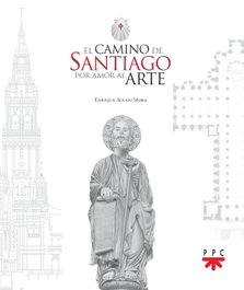 El Camino de Santiago por amor al arte, Enrique Agudo Mora - PPC
