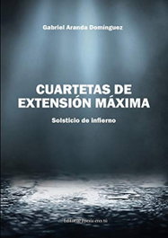 CUARTETAS DE EXTENSIÓN MÁXIMA, Gabriel Aranda Domínguez - EDITORIAL POESIA ERES TU