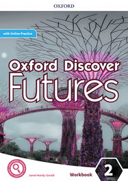 OXFORD UNIVERSITY PRESS, Oxford Discover Futures 2. Workbook + Online Practice - OXFORD UNIVERSITY PRESS