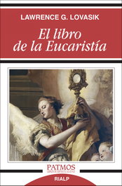 El libro de la Eucaristía, Lawrence Lovasik - RIALP