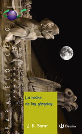 LA NOCHE DE LAS GÁRGOLAS, J. R. Barat - BRUÑO