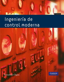 INGENIERIA CONTROL MODERNA, Katsuhiko Ogata; Sebastián Dormido - PEARSON-PRENTICE HALL