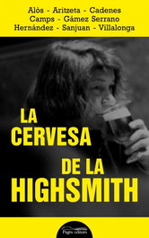 La cervesa de la Highsmith, DD. AA. - PAGES EDITORS